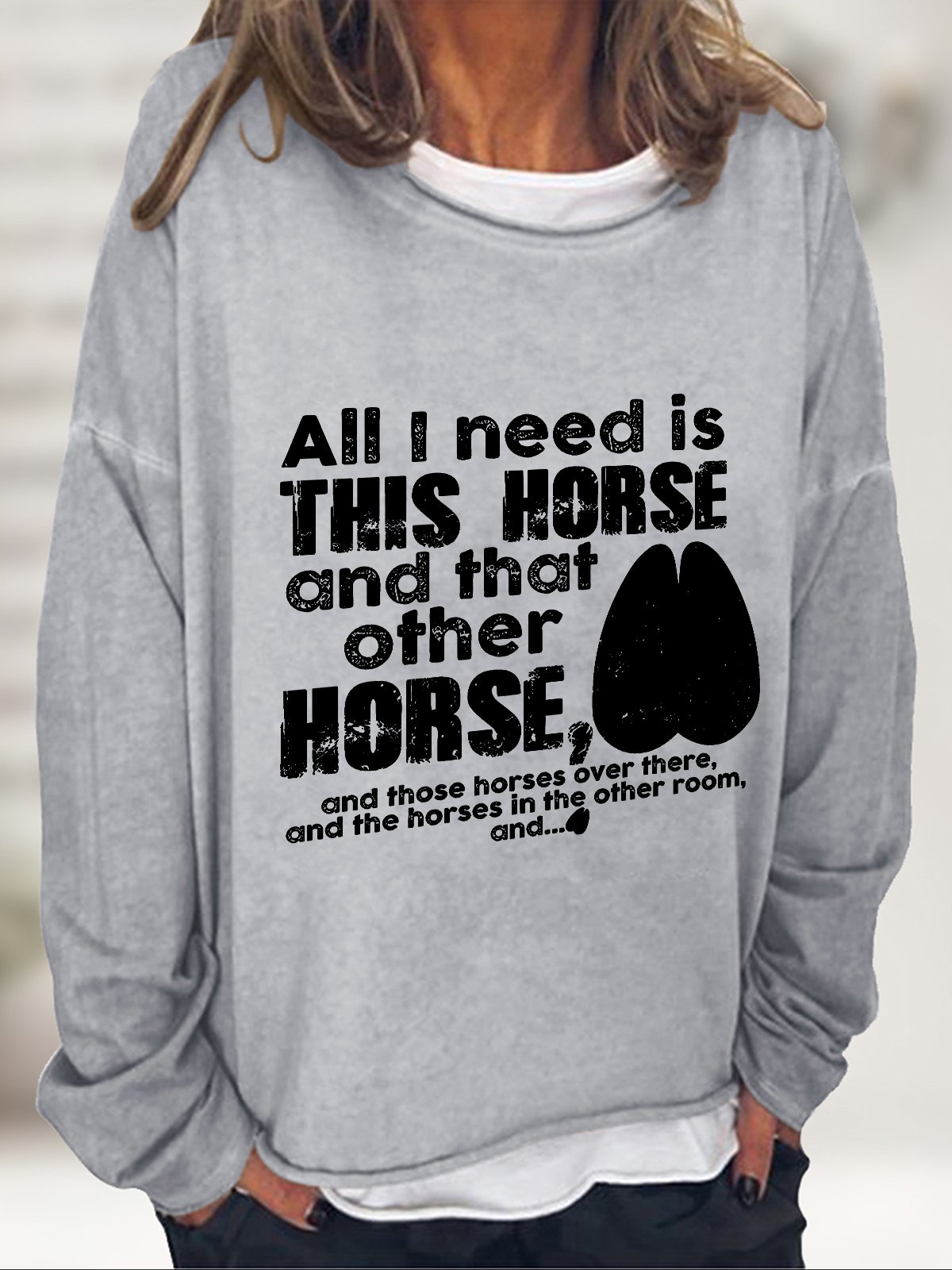 Need Is This Horses Horse Lover Casual Sweatshirt