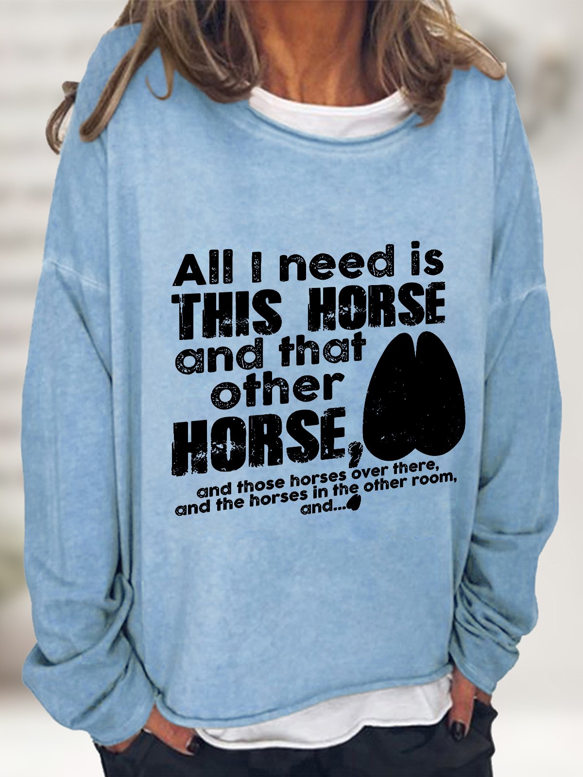 Need Is This Horses Horse Lover Casual Sweatshirt