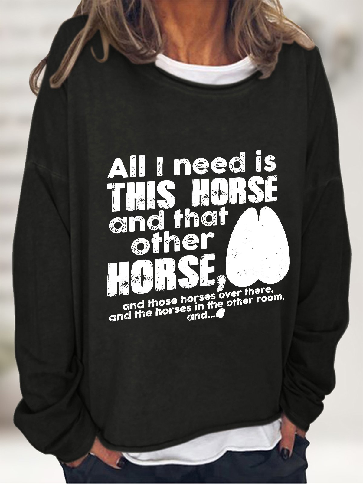 Need Is This Horses Horse Lover Casual Sweatshirt