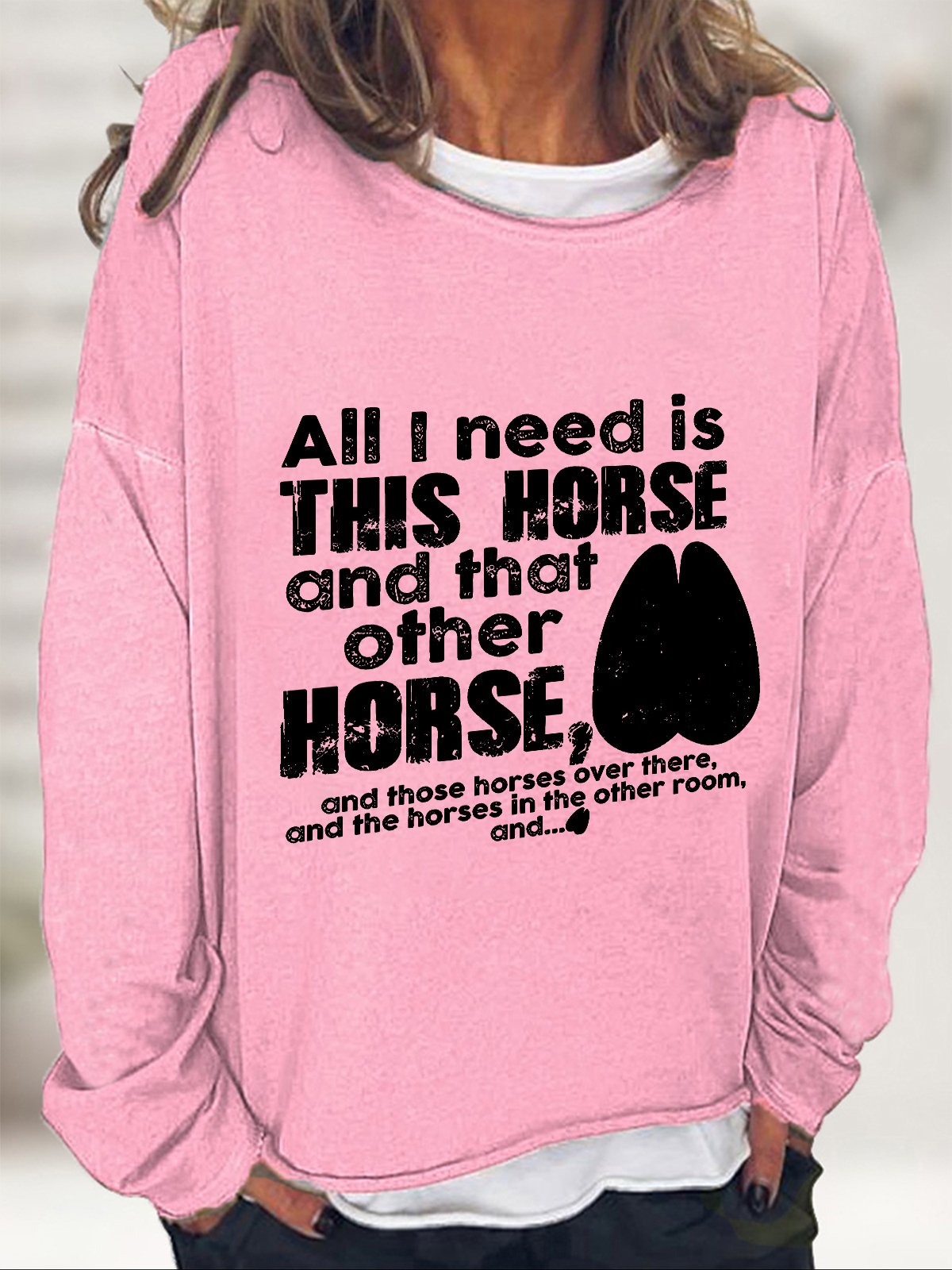 Need Is This Horses Horse Lover Casual Sweatshirt