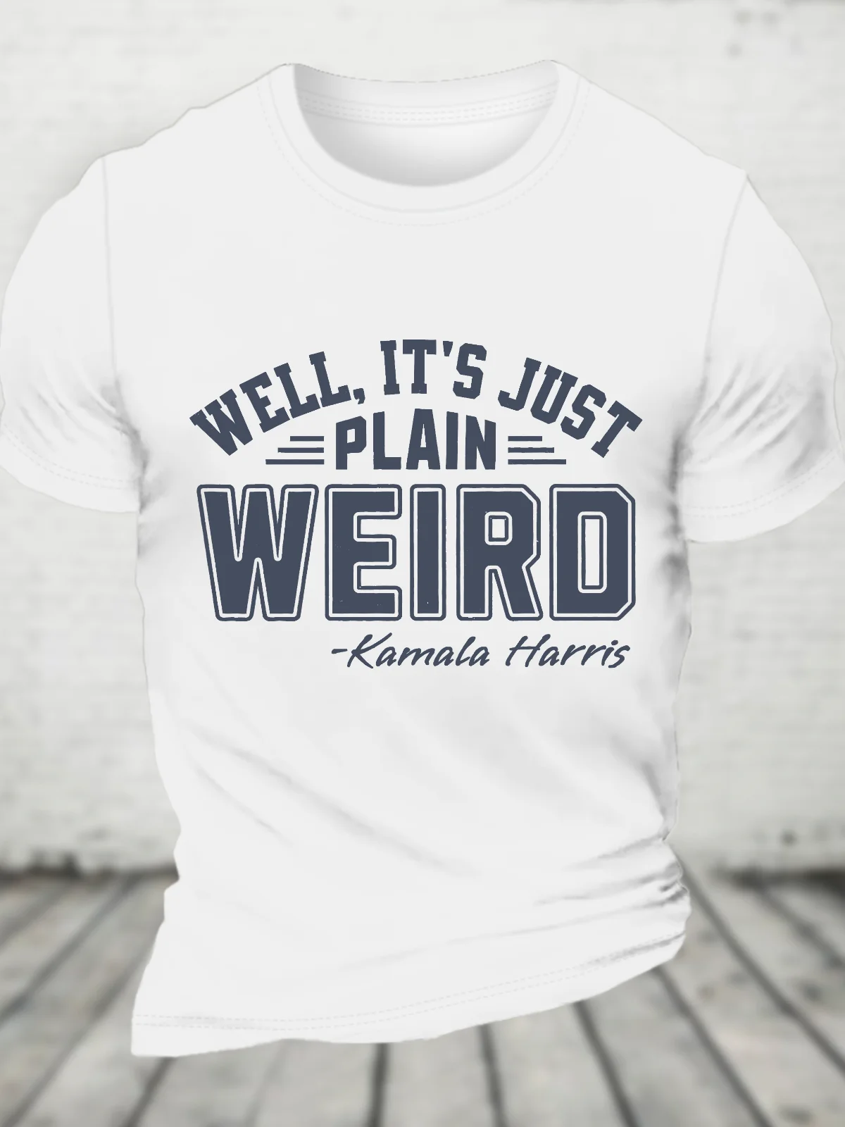 Well It's Just Plain Weird Cotton T-Shirtw