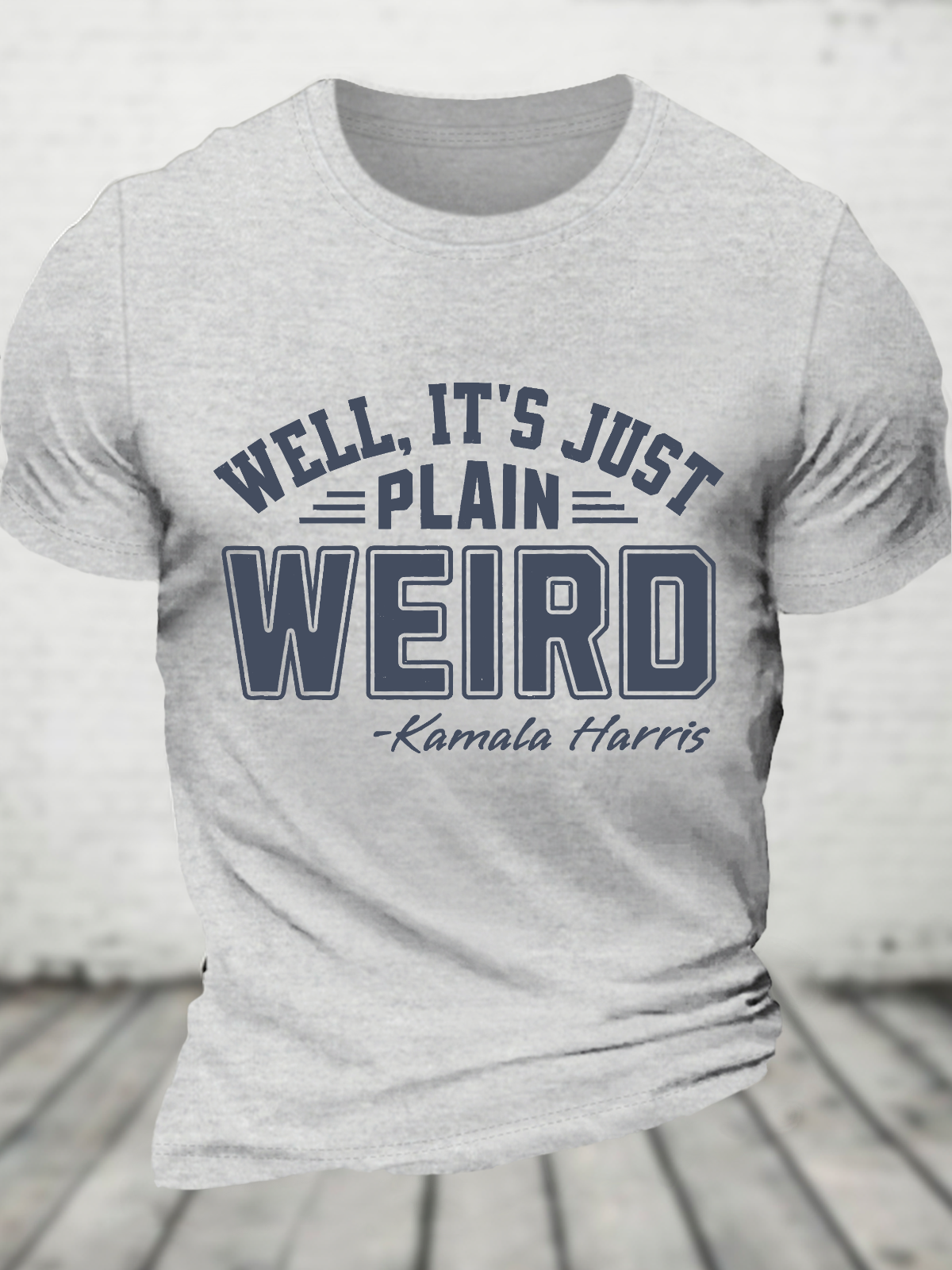 Well It's Just Plain Weird Cotton T-Shirtw