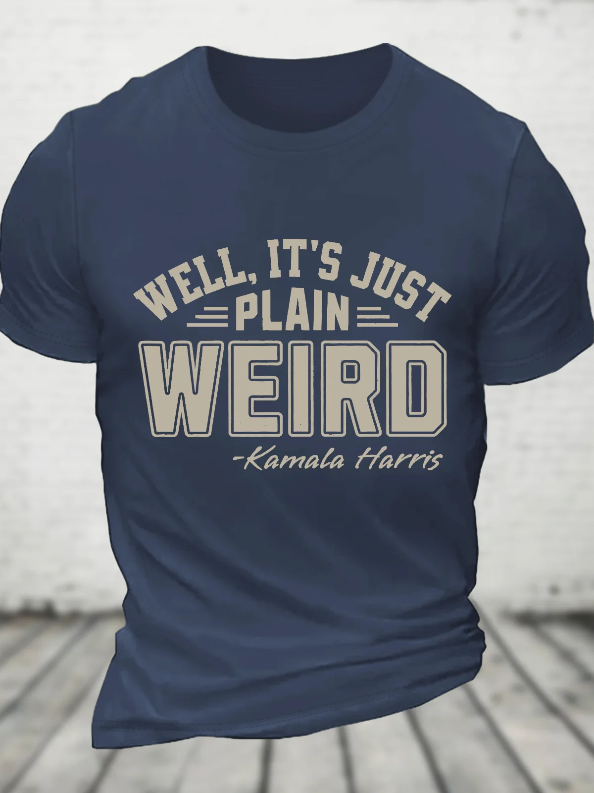 Well It's Just Plain Weird Cotton T-Shirtw