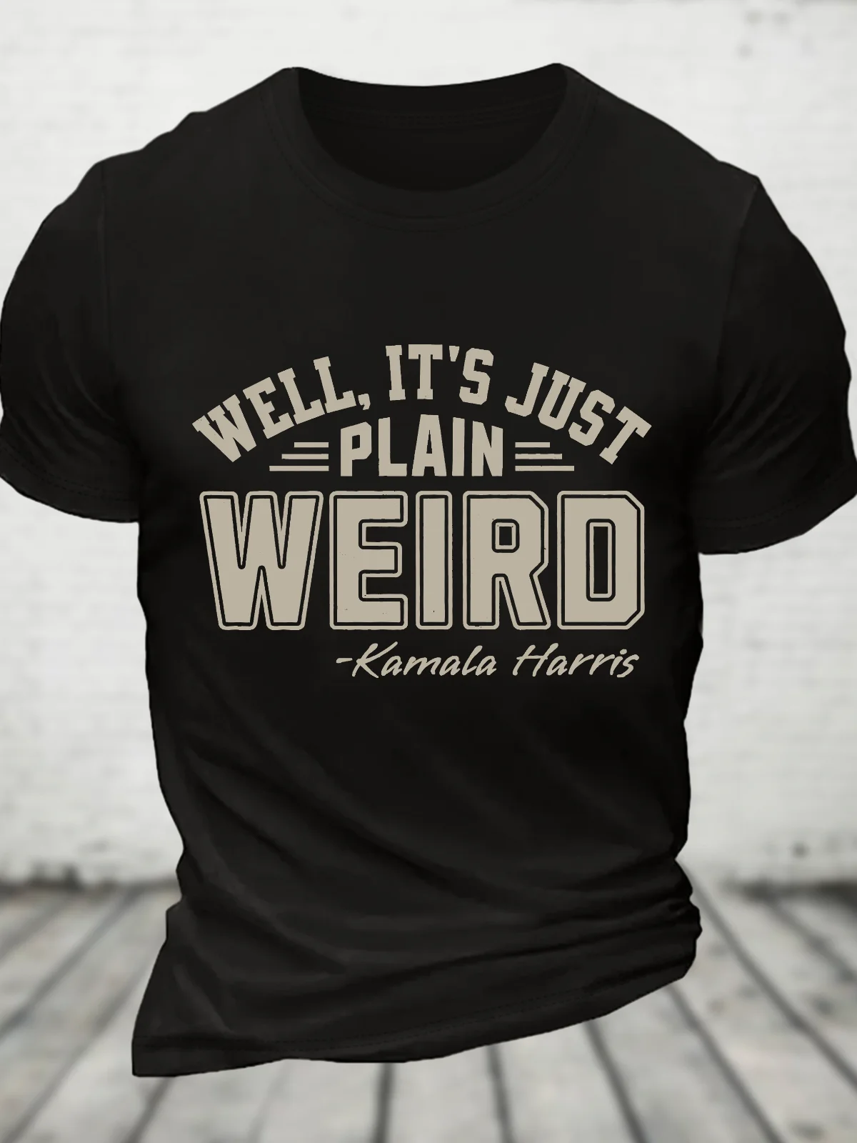 Well It's Just Plain Weird Cotton T-Shirtw