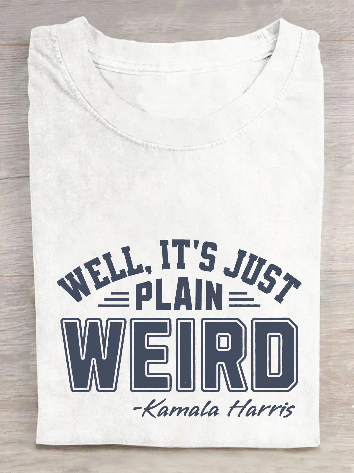 Well It's Just Plain Weird Cotton T-Shirtw