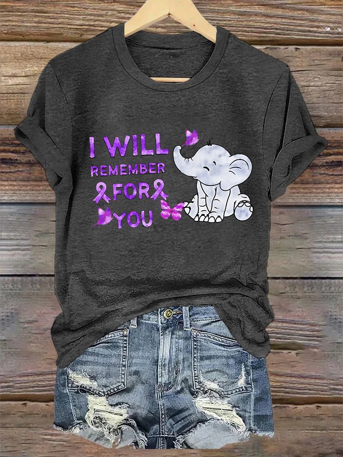 I Will Remember For You Alzheimer's Awareness Crew Neck Casual Text Letters T-Shirt