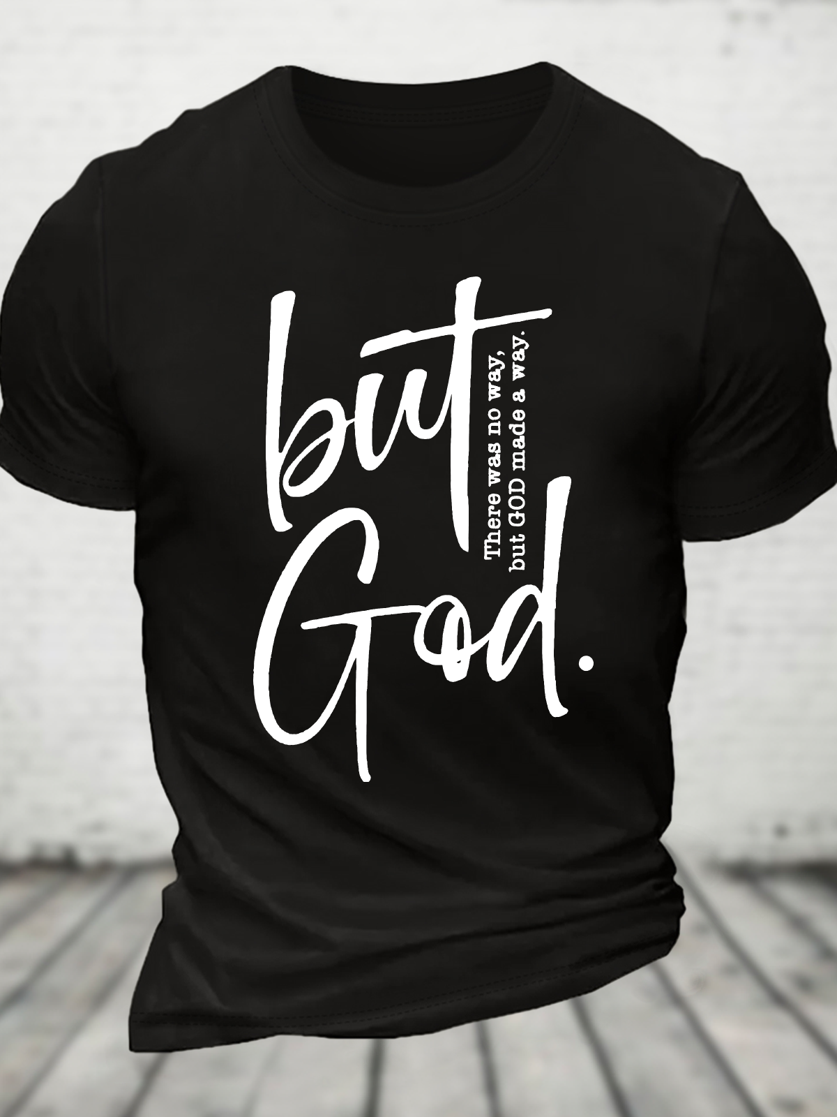 There Is No Way But God Made A Way Christian Cotton T-Shirt