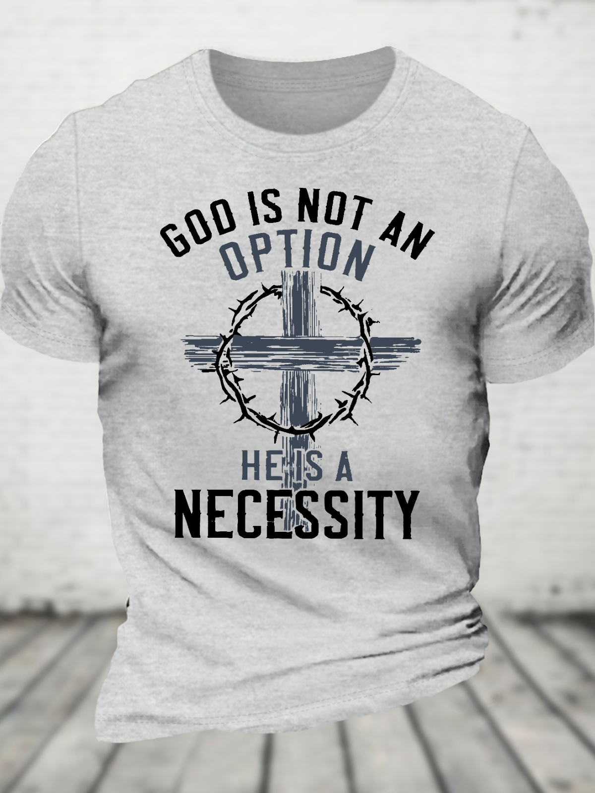 God Is Not An Option He Is A Necessity Cotton T-Shirt