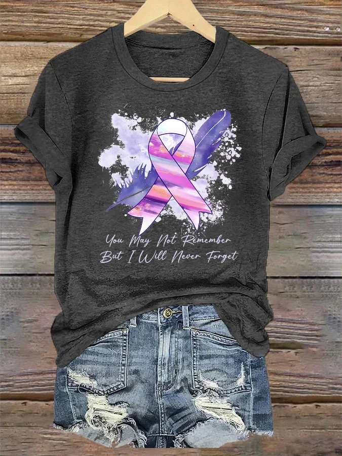 You May Not Remember But I Will Never Forget, Alzheimer Awareness Crew Neck Casual T-Shirt