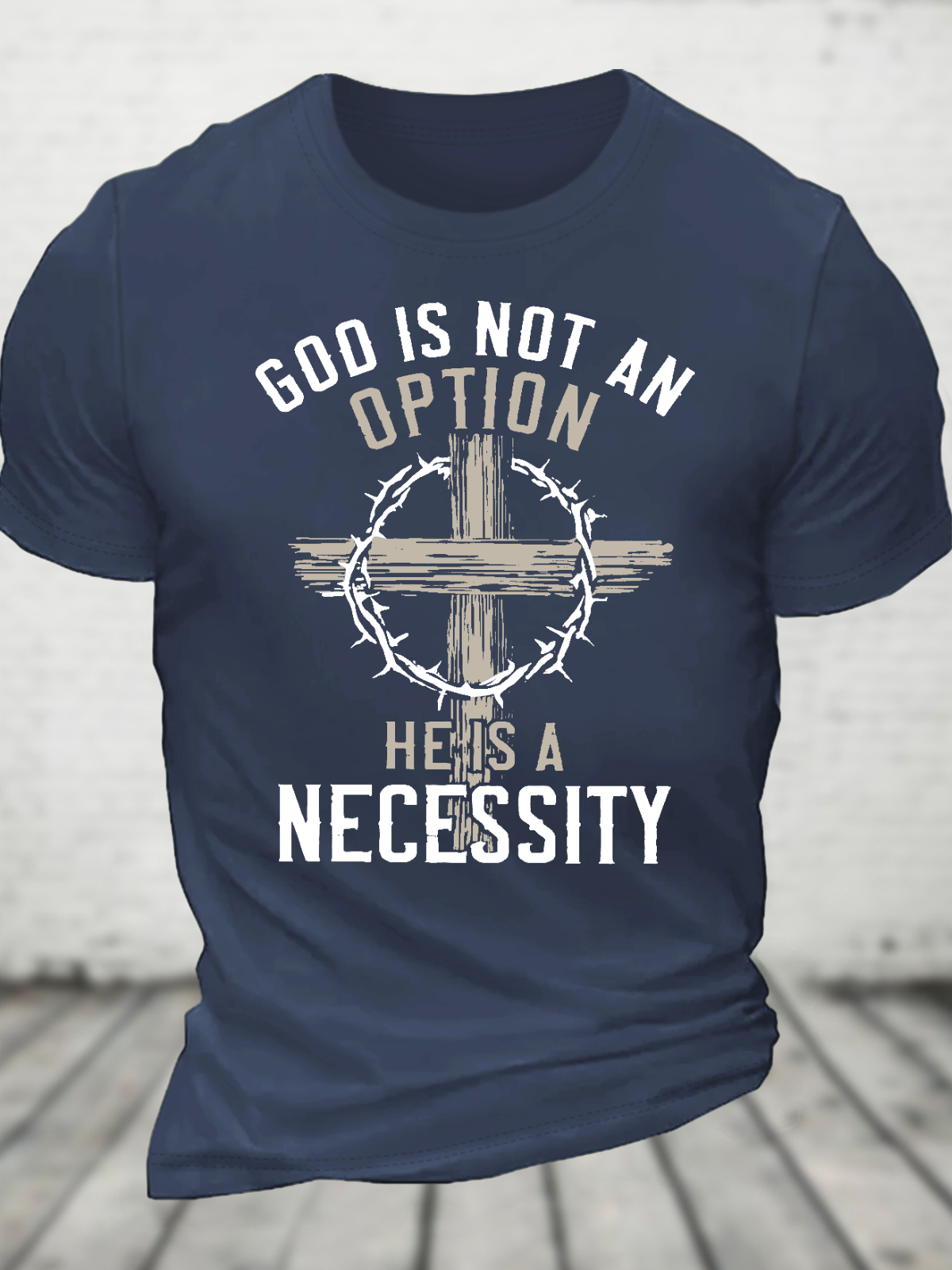 God Is Not An Option He Is A Necessity Cotton T-Shirt