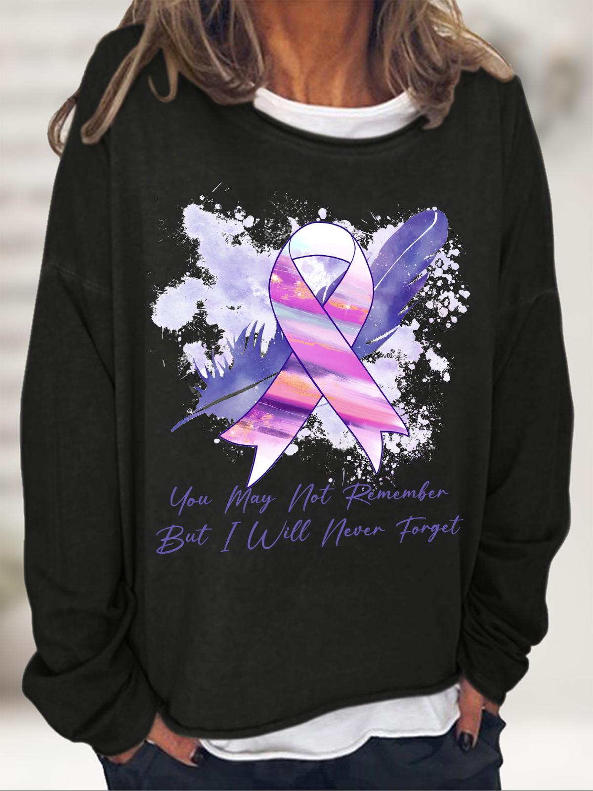 You May Not Remember But I Will Never Forget, Alzheimer Awareness Casual Sweatshirt