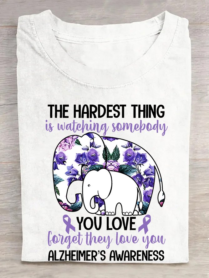 The Hardest Thing Is Watching Somepody Alzheimer's Cotton T-shirt