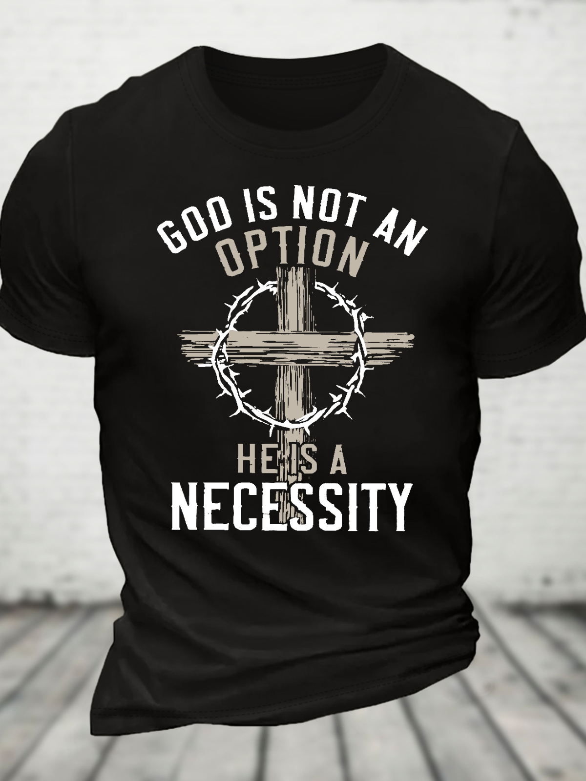 God Is Not An Option He Is A Necessity Cotton T-Shirt