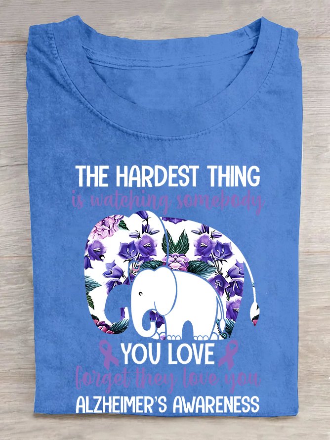 The Hardest Thing Is Watching Somepody Alzheimer's Cotton T-shirt