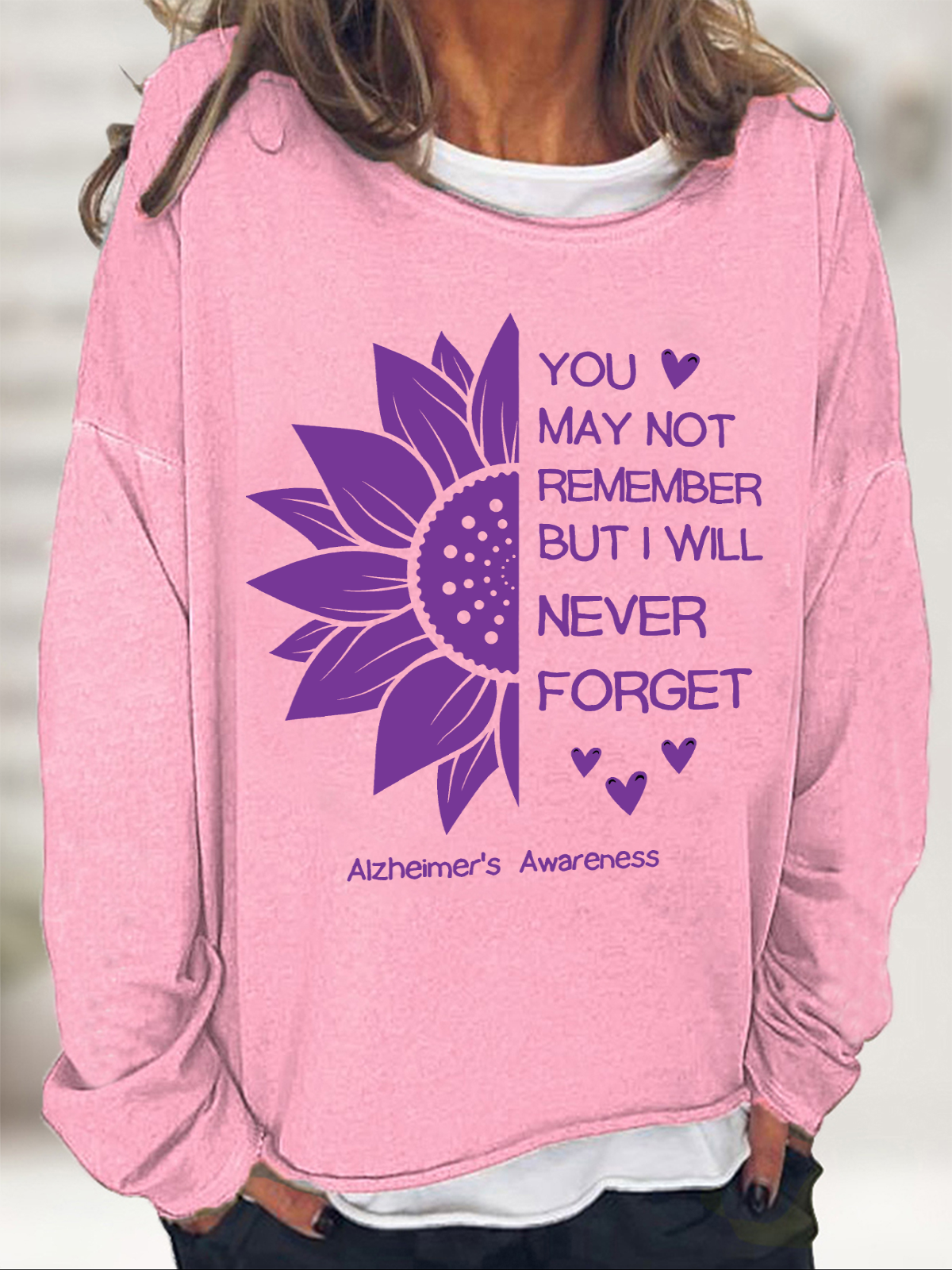 You May Not Remember But I Will Never Forget Alzheimers Awareness Casual Sweatshirt