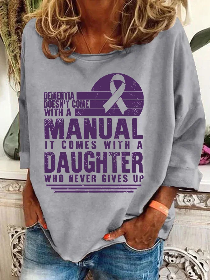 Women's Dementia Doesn't Come With A Manual Dementia Warrior Support Alzheimer's Awareness Print Casual Sweatshirt