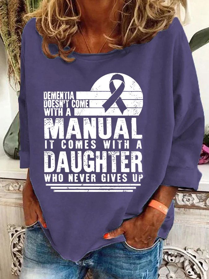 Women's Dementia Doesn't Come With A Manual Dementia Warrior Support Alzheimer's Awareness Print Casual Sweatshirt