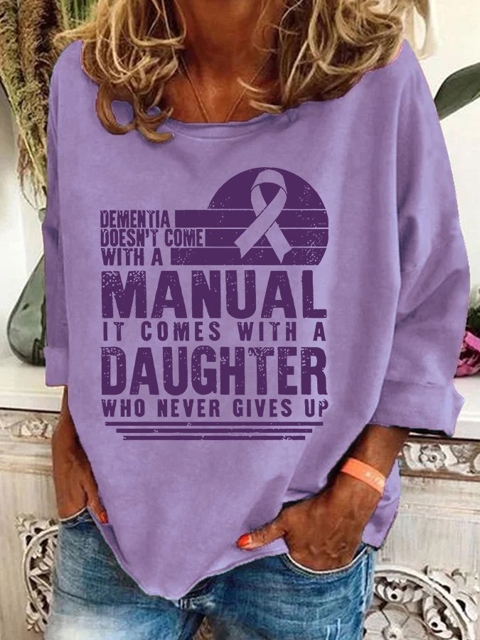 Women's Dementia Doesn't Come With A Manual Dementia Warrior Support Alzheimer's Awareness Print Casual Sweatshirt