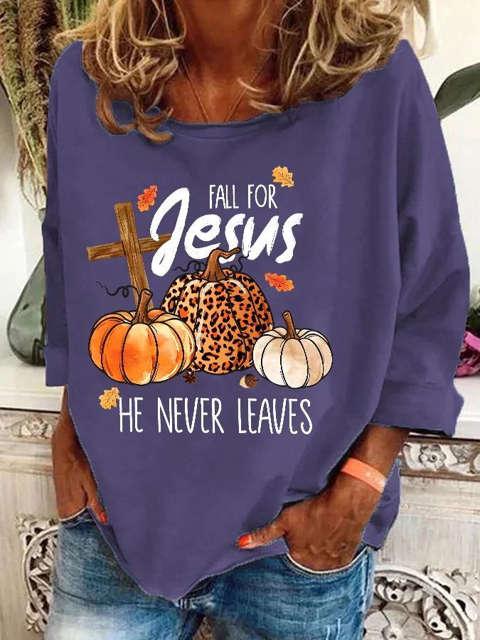 Fall For Jesus He Never Leaves Thanksgiving Casual Sweatshirt