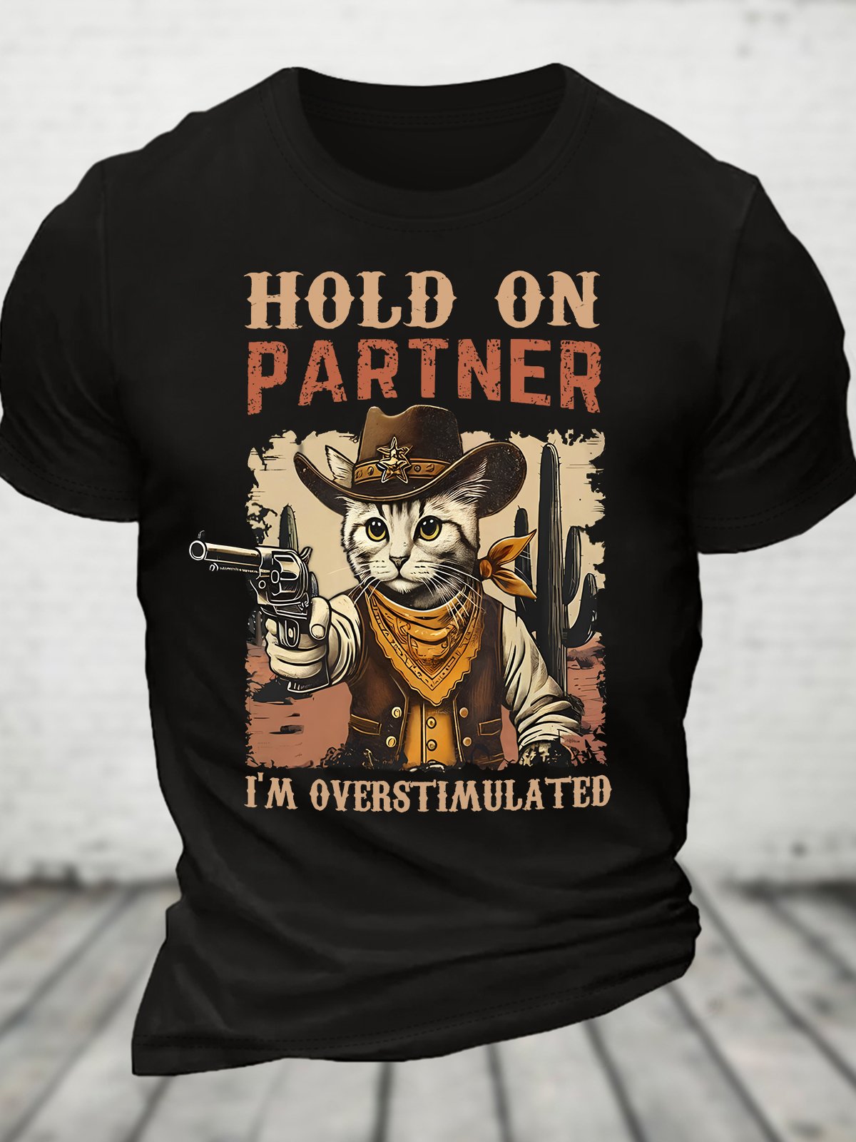 Hold On Partner I'm Overstimulated Western Cat Cowboy Cotton T-shirt