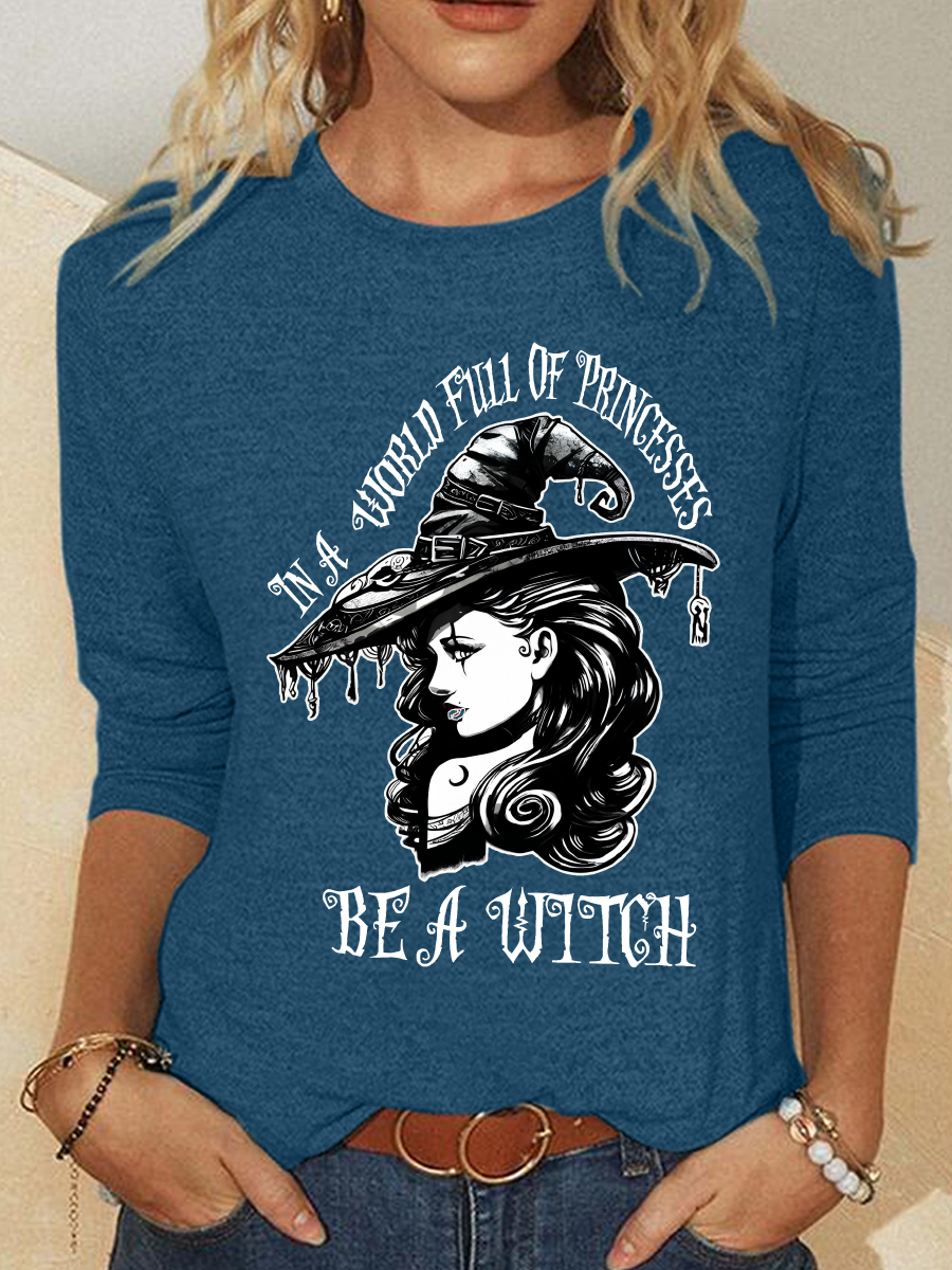 Be A Witch Witch Hat Halloween Casual Long Sleeve Shirt