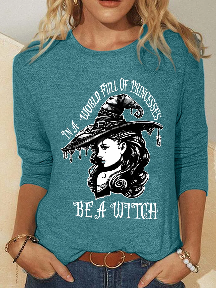 Be A Witch Witch Hat Halloween Casual Long Sleeve Shirt