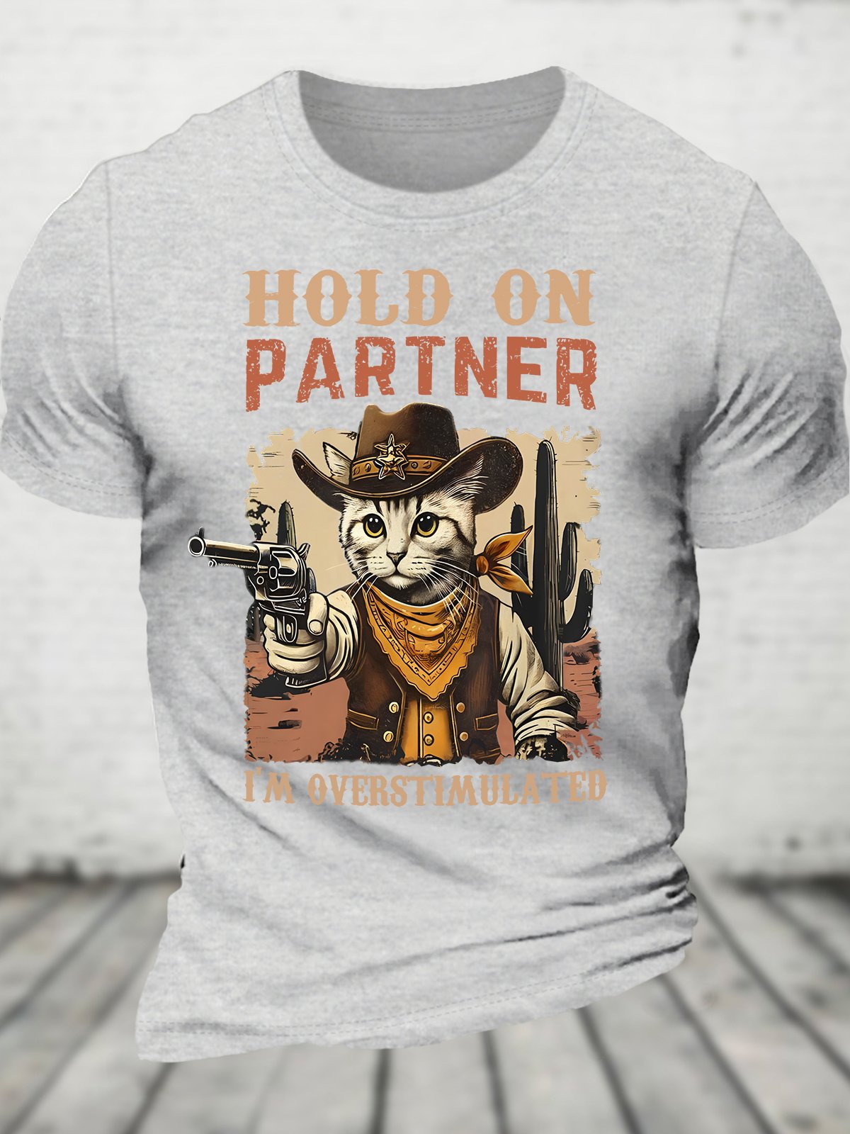 Hold On Partner I'm Overstimulated Western Cat Cowboy Cotton T-shirt