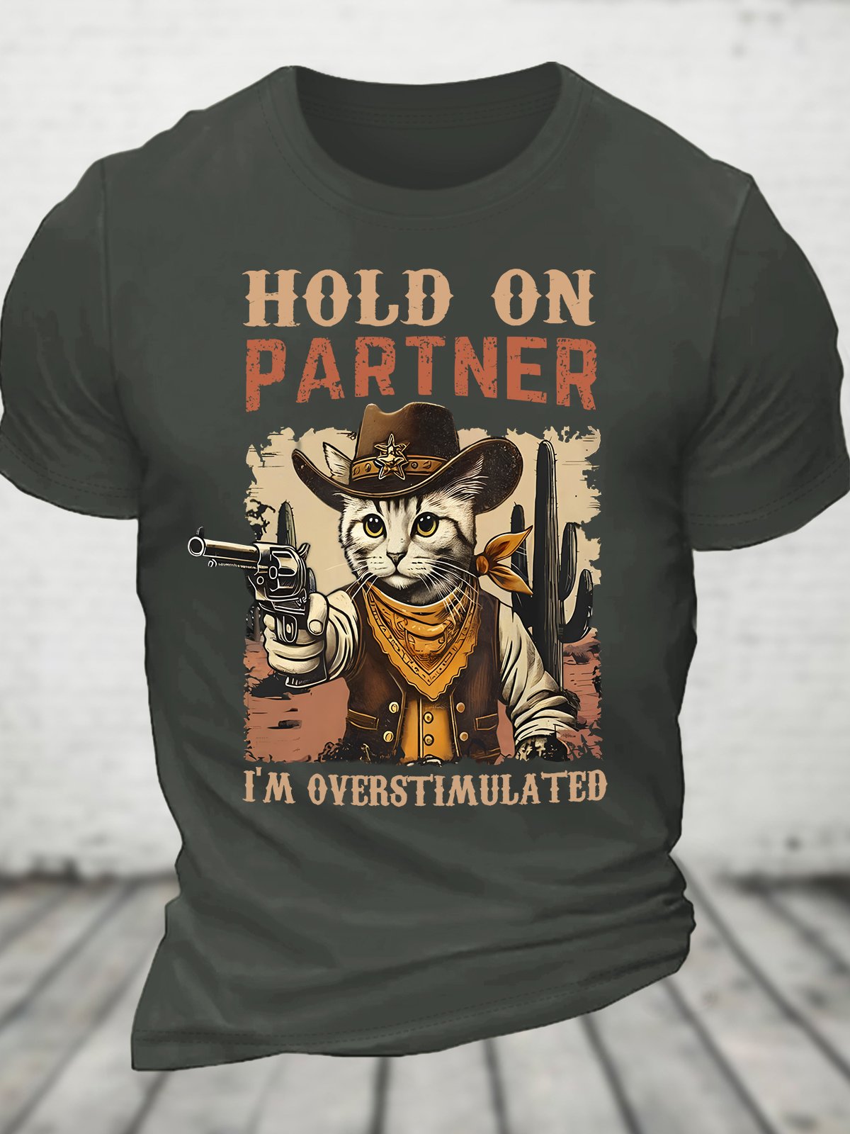 Hold On Partner I'm Overstimulated Western Cat Cowboy Cotton T-shirt