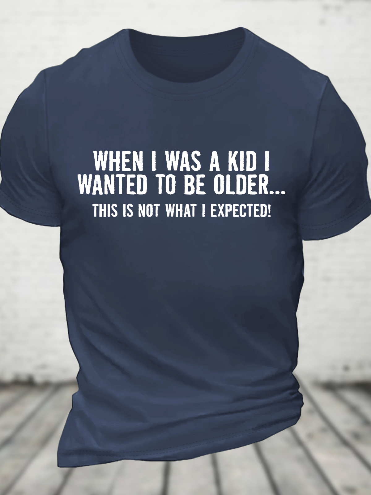 When I Was A Kid This Is Not What I Expected Cotton T-Shirt