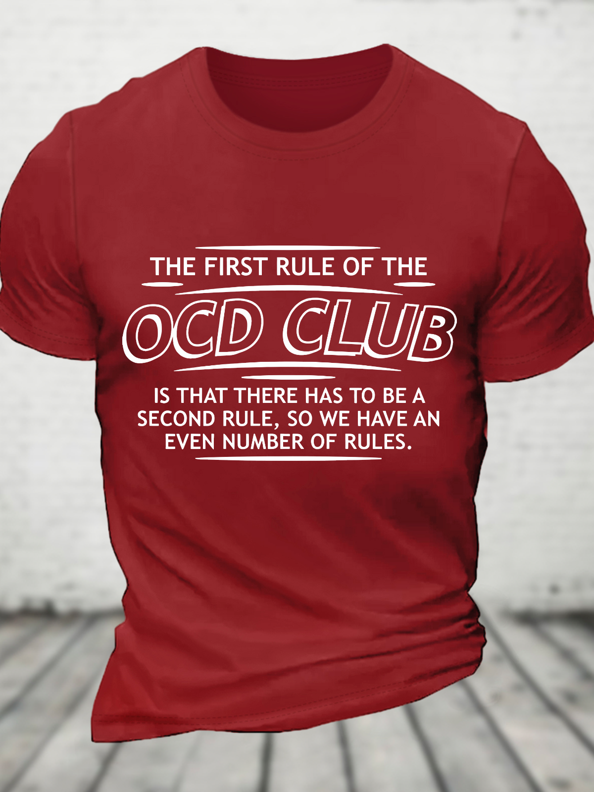 First Rule Of The Ocd Club Is There Has To Be A Second Rule Cotton T-Shirt