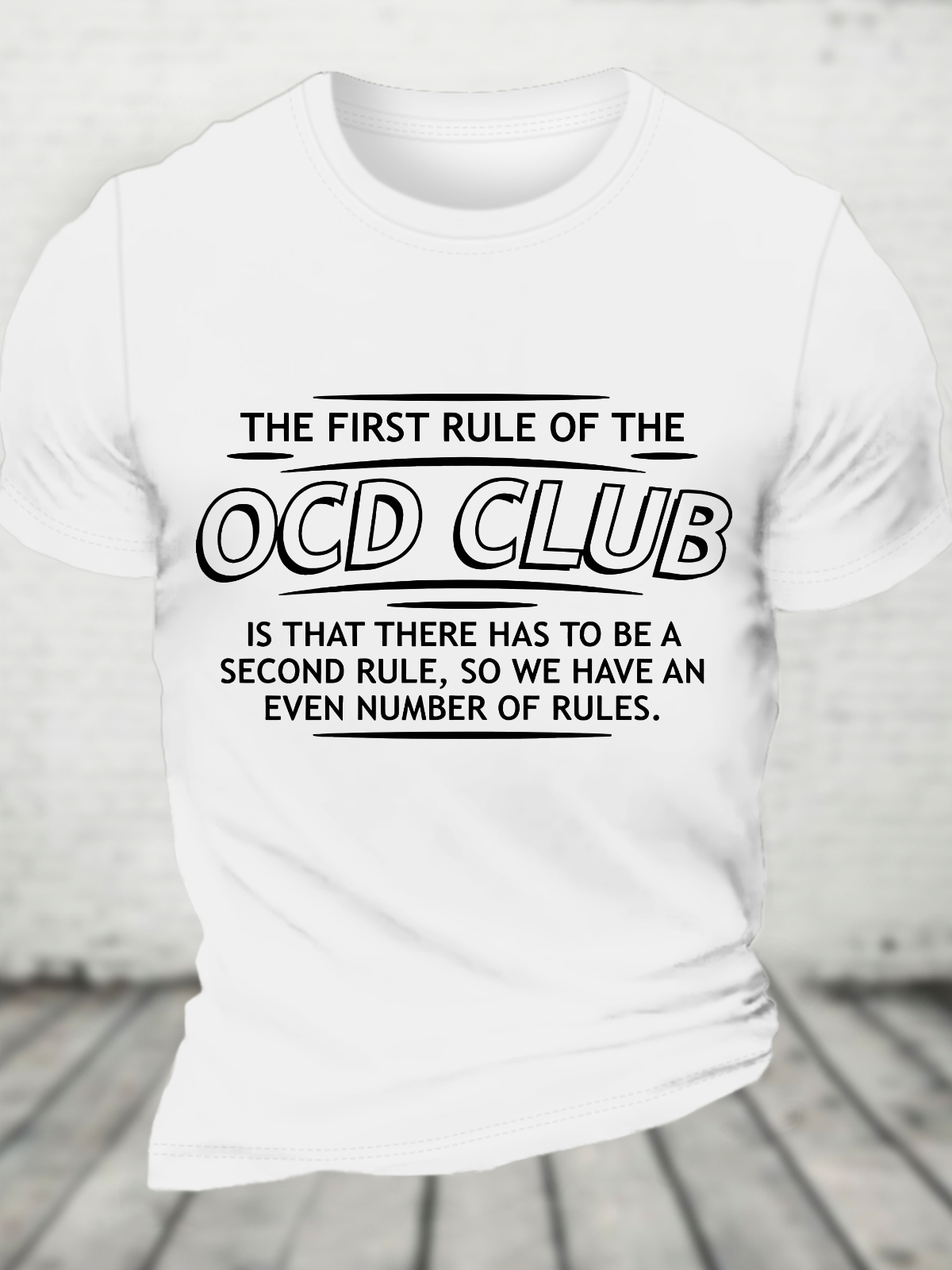 First Rule Of The Ocd Club Is There Has To Be A Second Rule Cotton T-Shirt