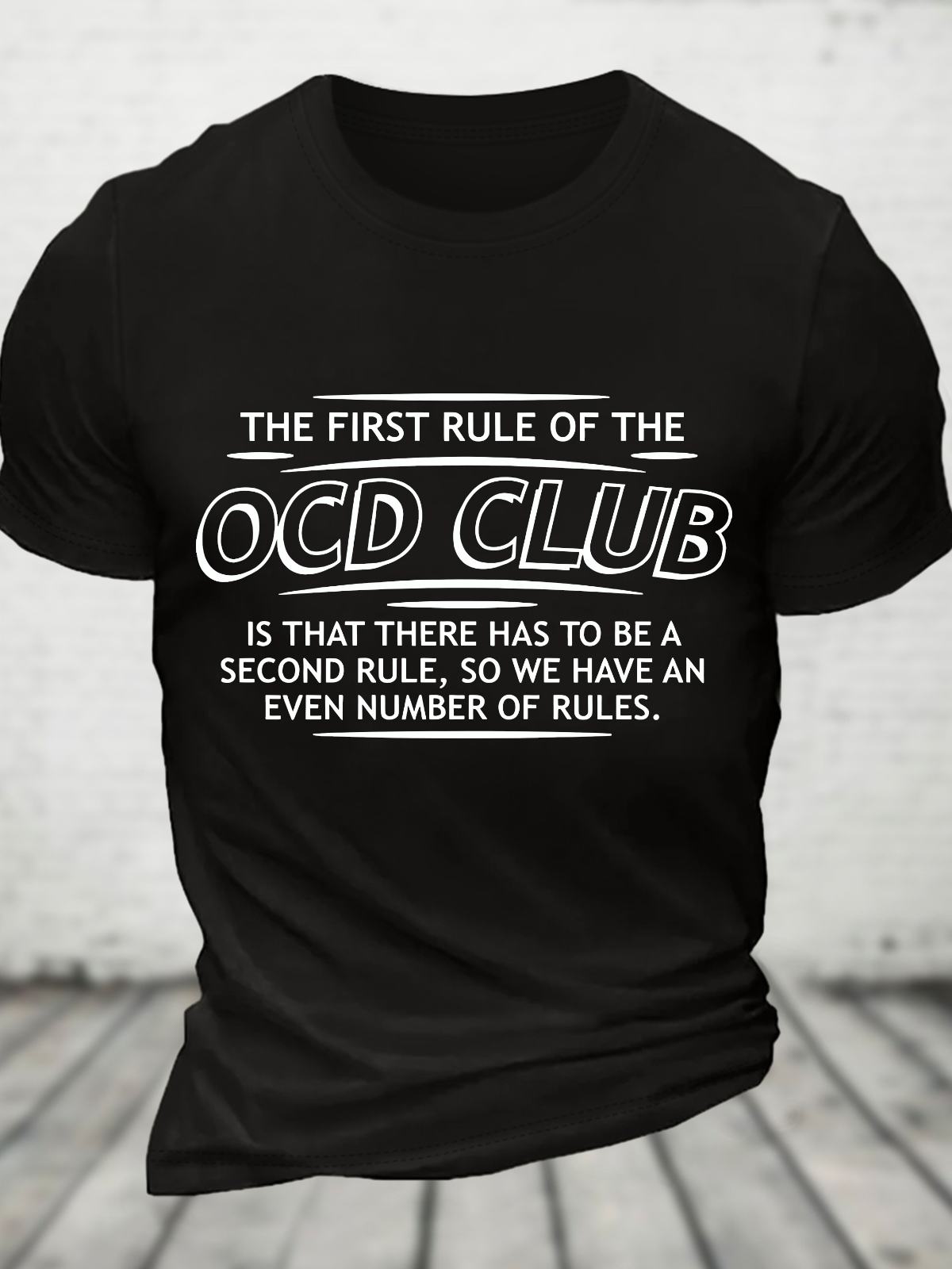 First Rule Of The Ocd Club Is There Has To Be A Second Rule Cotton T-Shirt