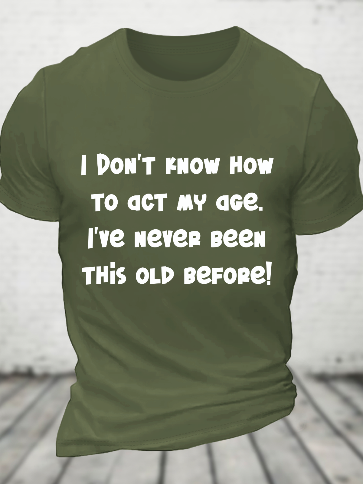 I Don't Know How To Act My Age Cotton T-Shirt