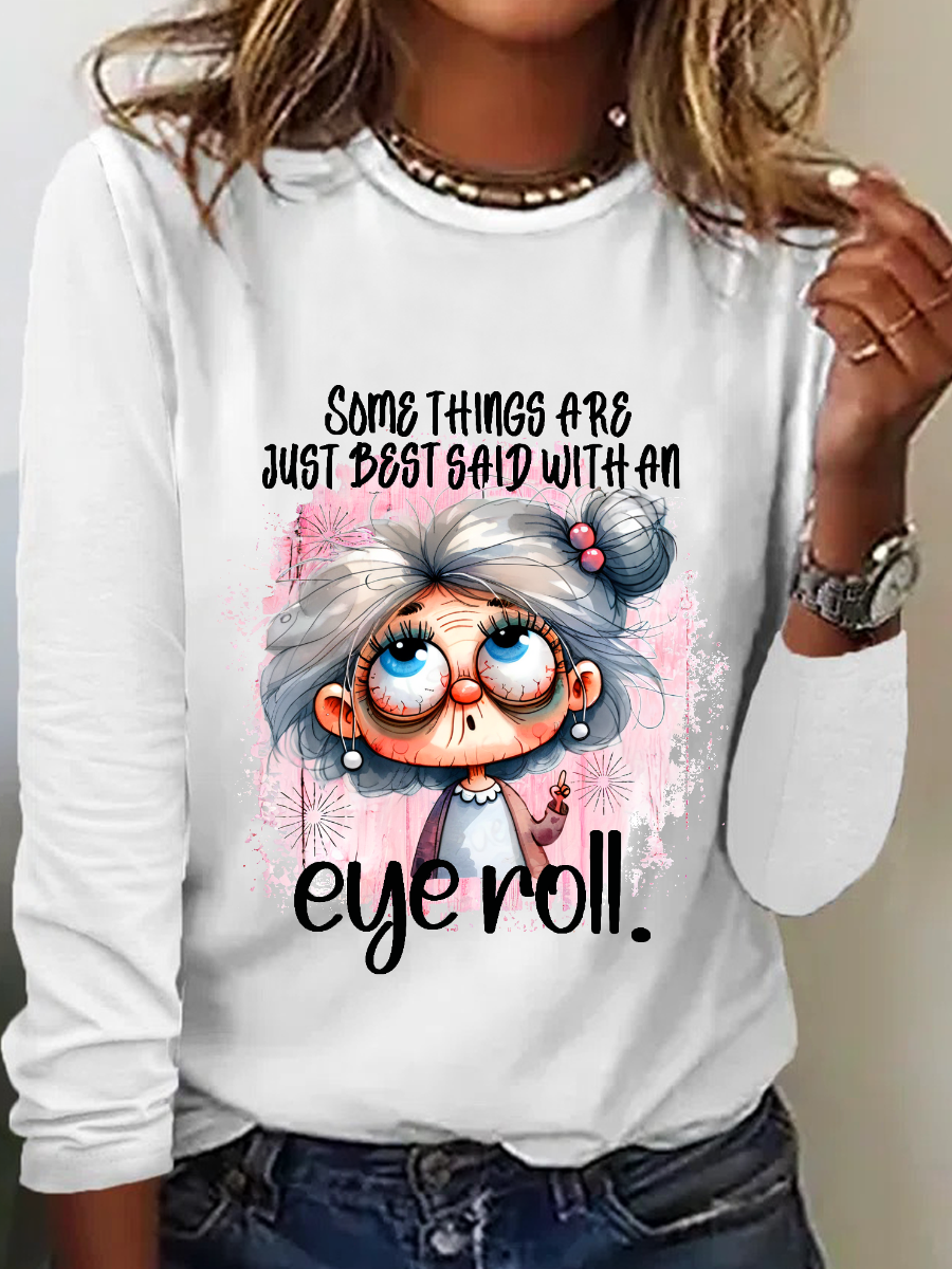 Some Things Are Said With An Eye Roll Casual Long Sleeve Shirt