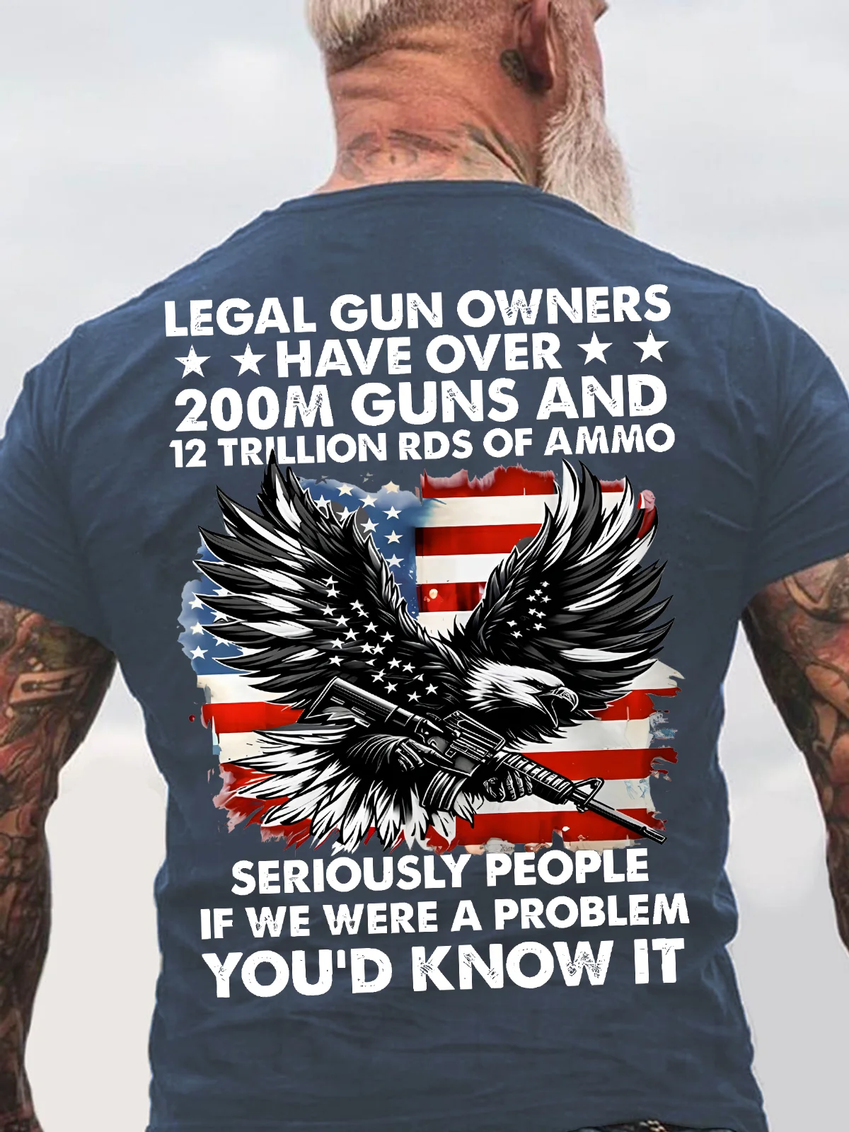 Legal Gun Owners Have Over 200m Guns And 12 Trillion Rds Of Ammo Technology Type Tech Seriously People If We Were A Problem You'd Know It Back Cotton T-Shirt