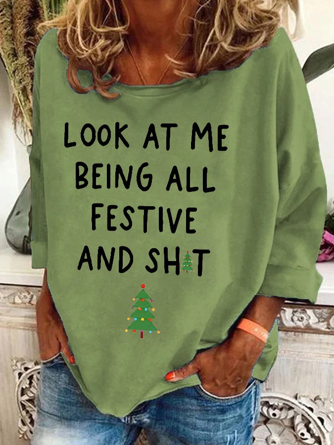 Look At Me Being All Festive And Shit Print Casual Sweatshirt