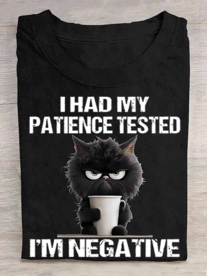 I Had My Patience Tested Cotton T-Shirt