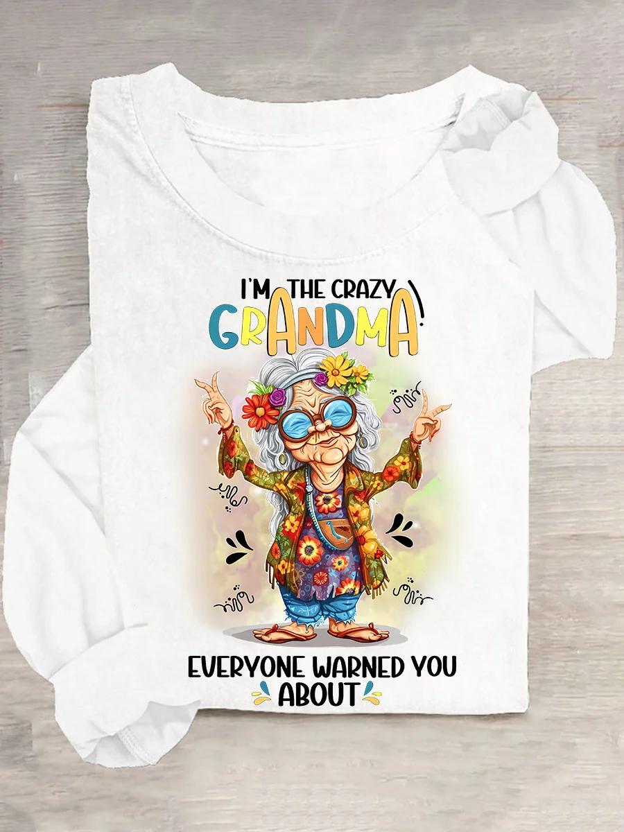 Crazy Grandma Everyone Warned You About Casual Long Sleeve Shirt