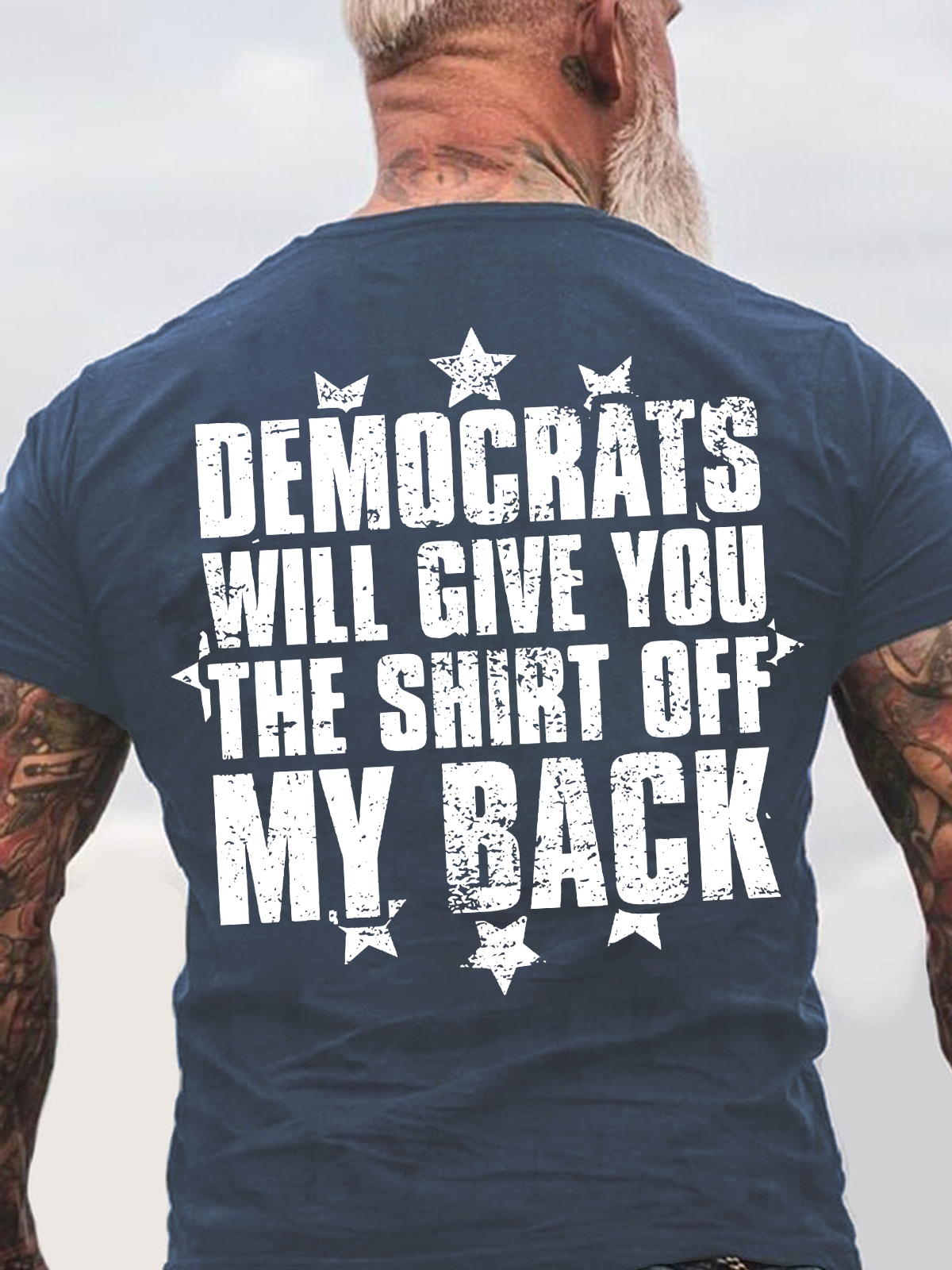 Democrats Will Give You The Shirt Off My Back Back Cotton T-Shirt