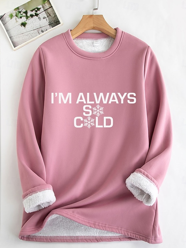 Women's  I'M Always So Cold Letter Snowflake Fleece Sweatshirt