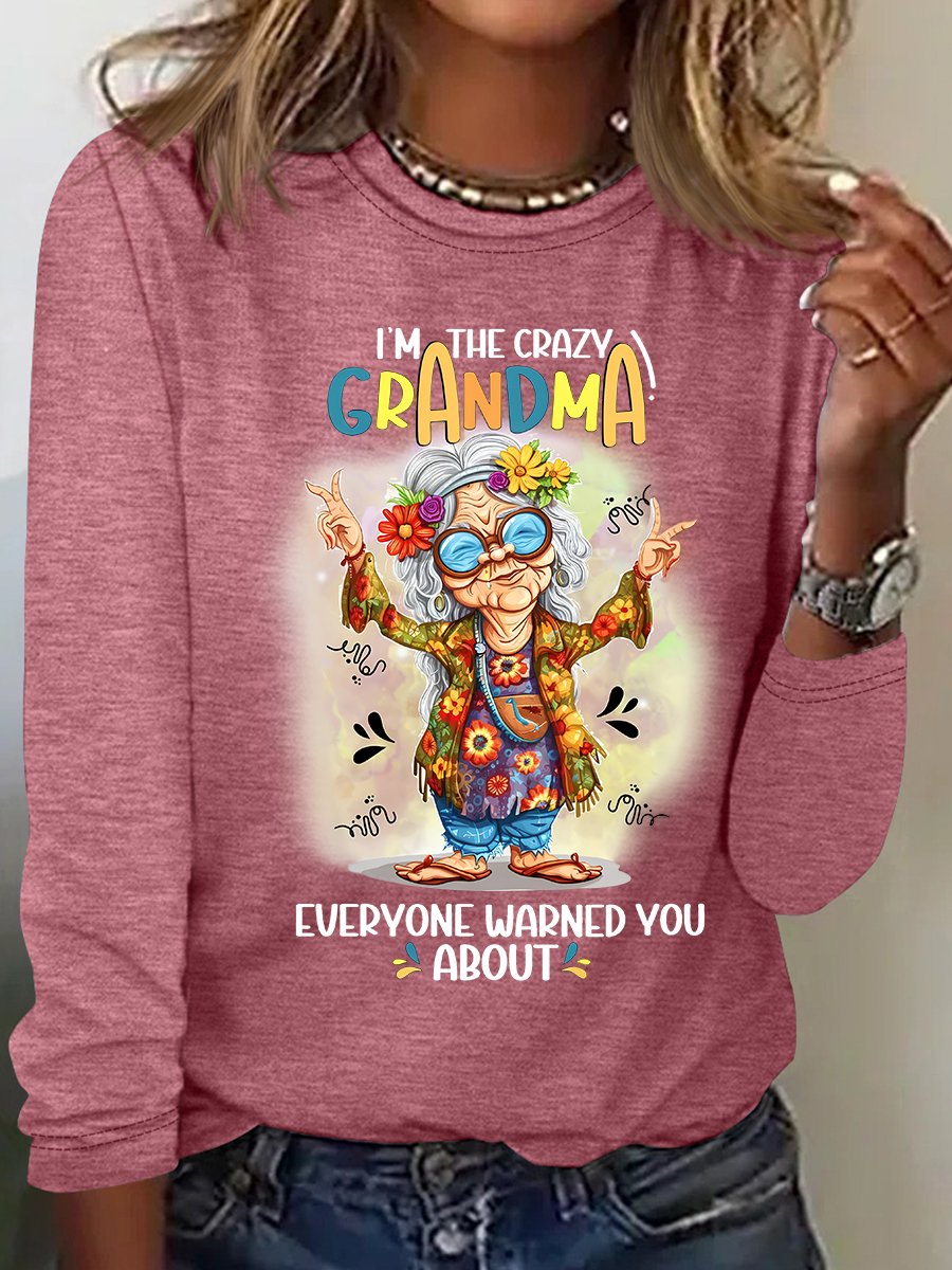 Crazy Grandma Everyone Warned You About Casual Long Sleeve Shirt