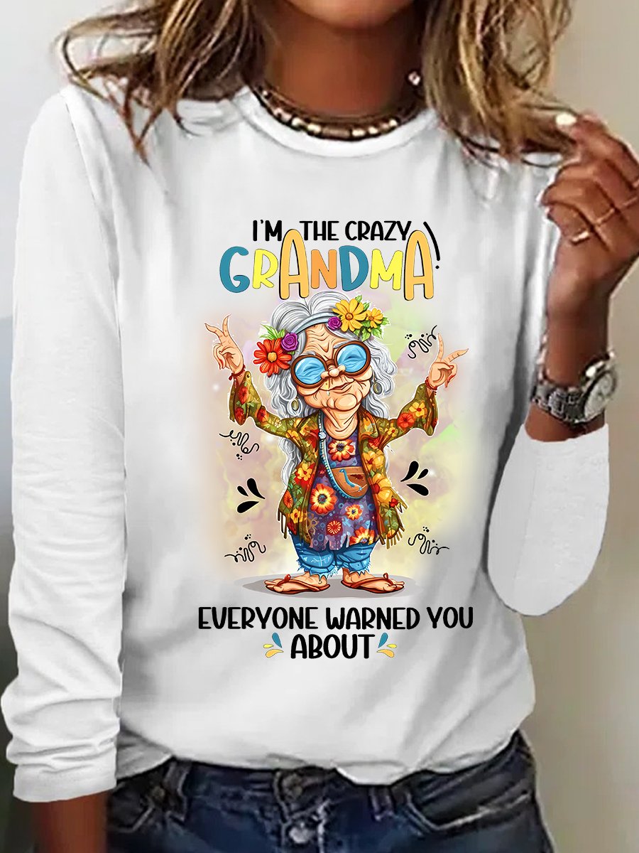 Crazy Grandma Everyone Warned You About Casual Long Sleeve Shirt