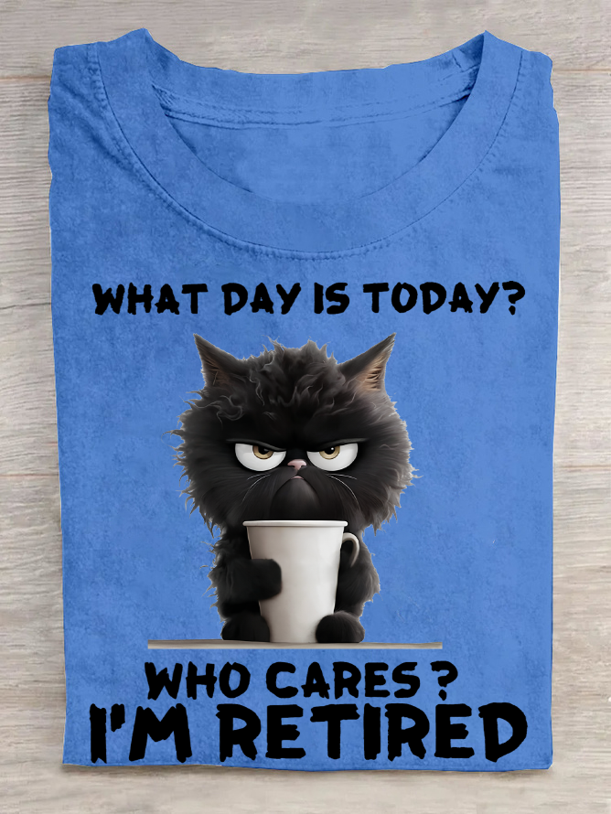 What Day Is Today I'm Retired Cotton T-Shirt