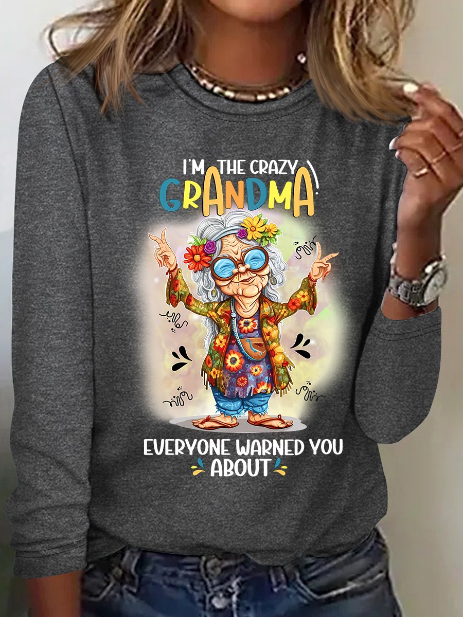 Crazy Grandma Everyone Warned You About Casual Long Sleeve Shirt