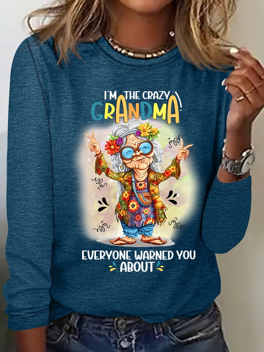 Crazy Grandma Everyone Warned You About Casual Long Sleeve Shirt