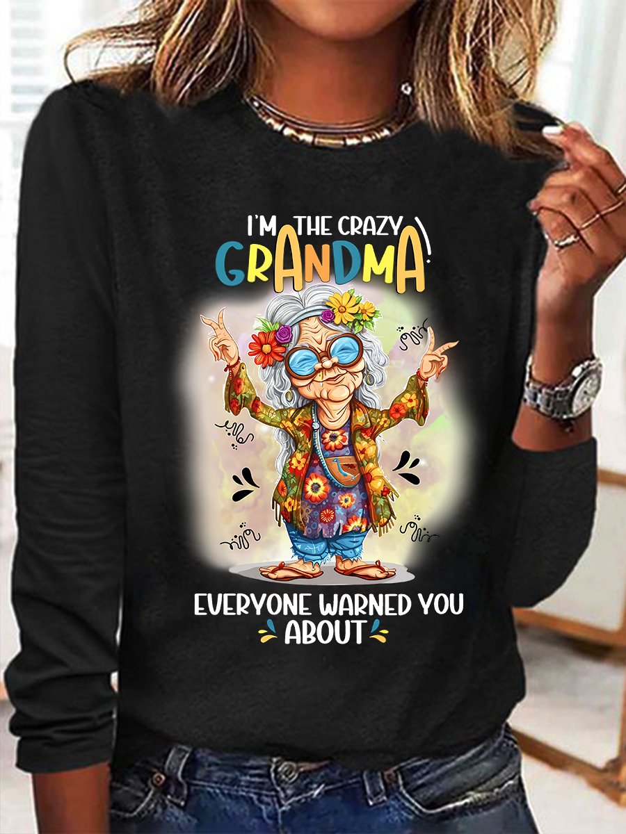 Crazy Grandma Everyone Warned You About Casual Long Sleeve Shirt