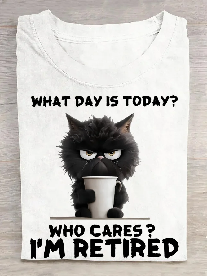 What Day Is Today I'm Retired Cotton T-Shirt