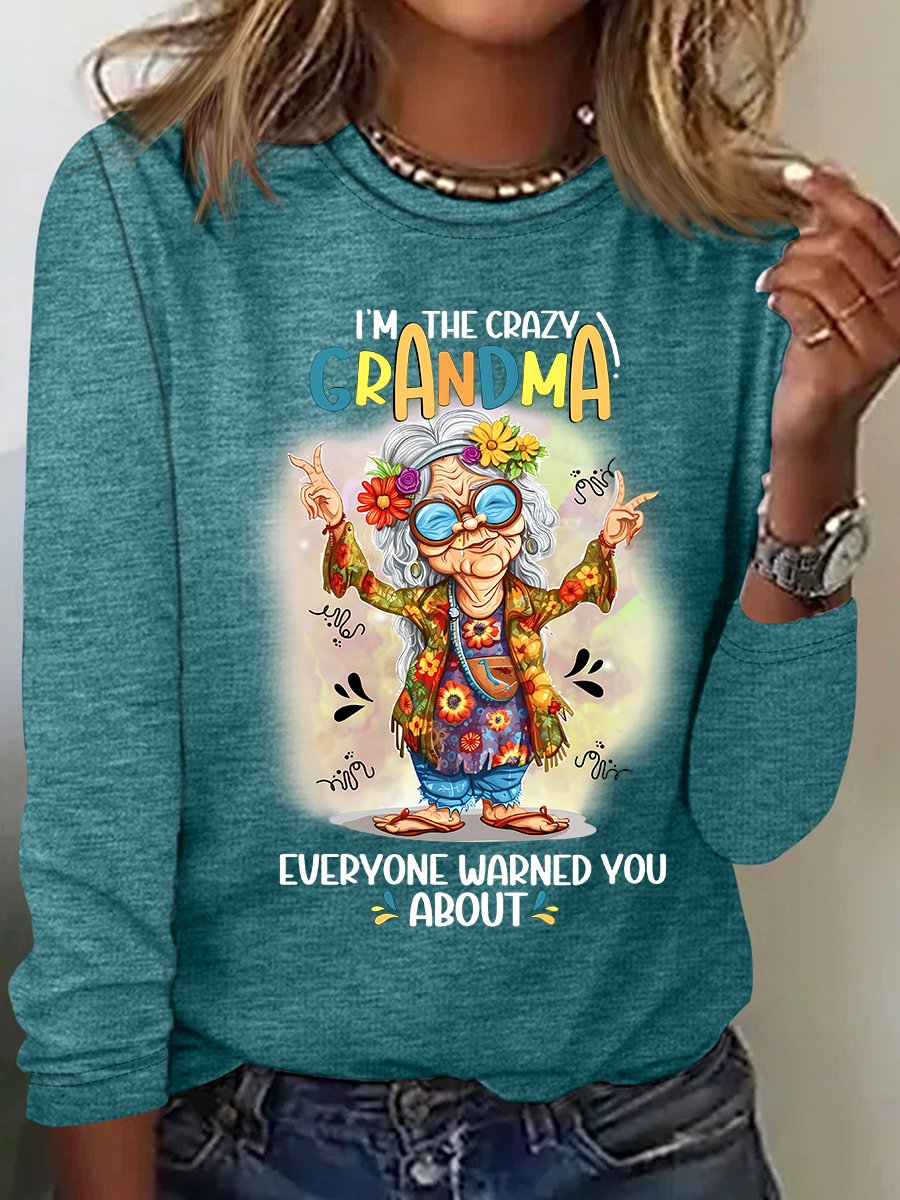 Crazy Grandma Everyone Warned You About Casual Long Sleeve Shirt