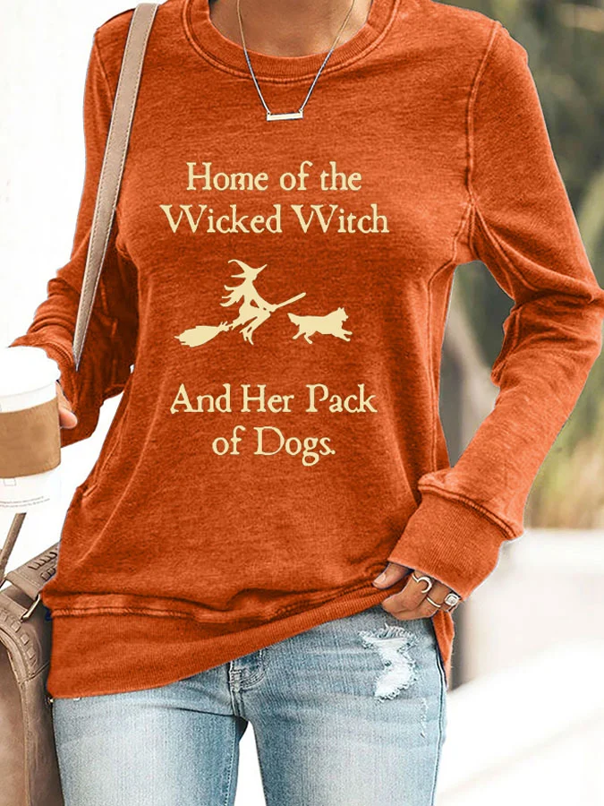 Home Of The Wicked Witch And Her Pack Of Dogs Print Sweatshirt