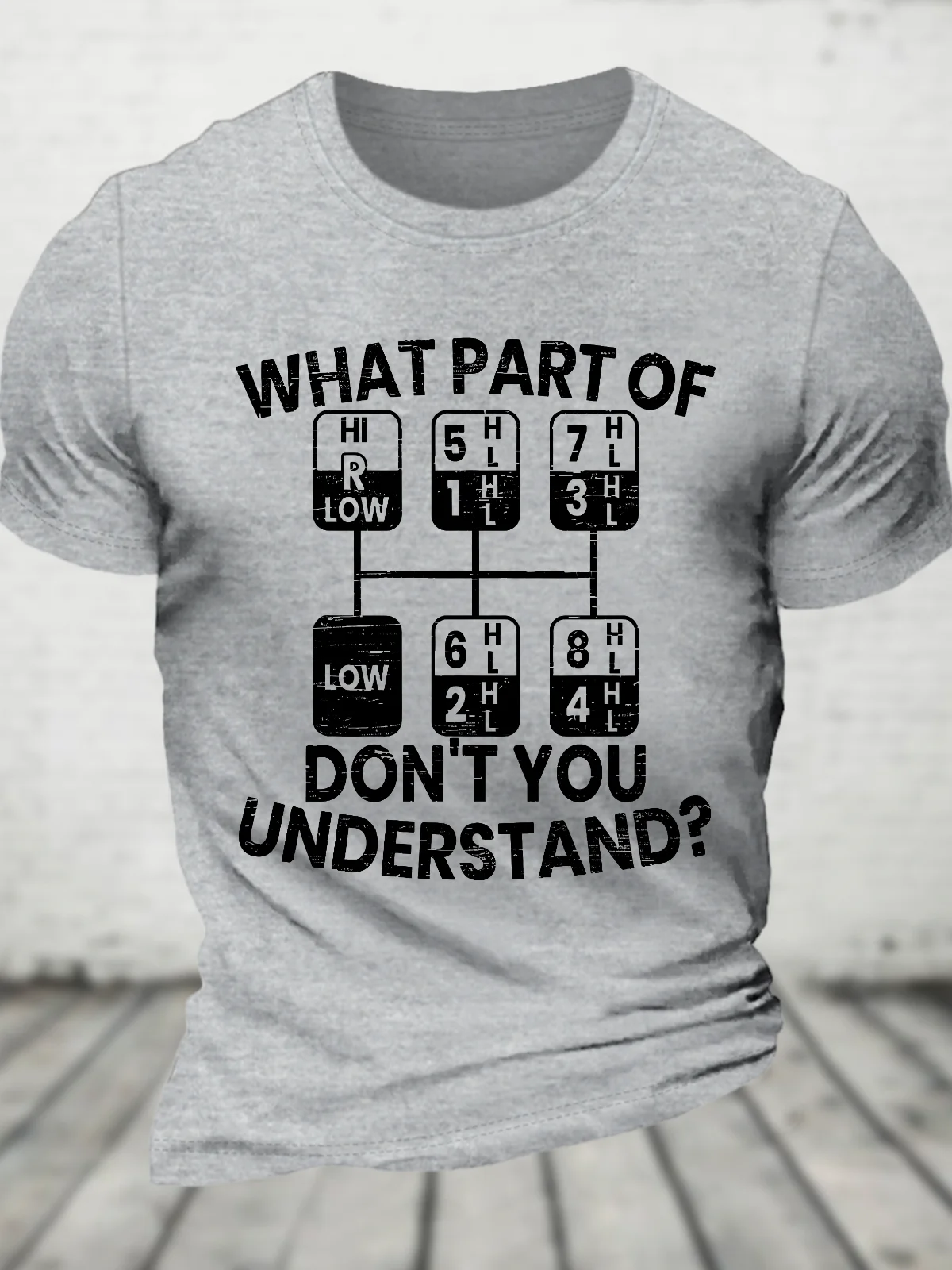 What Part Of Dont You Understand Funny Trucker Truck Driver Trucker Cotton T-Shirt